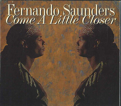 CD Fernando Saunders Come A Little Closer 3145881392 A&amp;M プロモ /00110