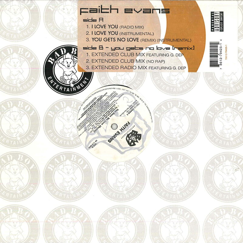 12” Faith Evans I Love You / You Gets No Love (Remix) 78612794251 Bad Boy Entertainmen /00250