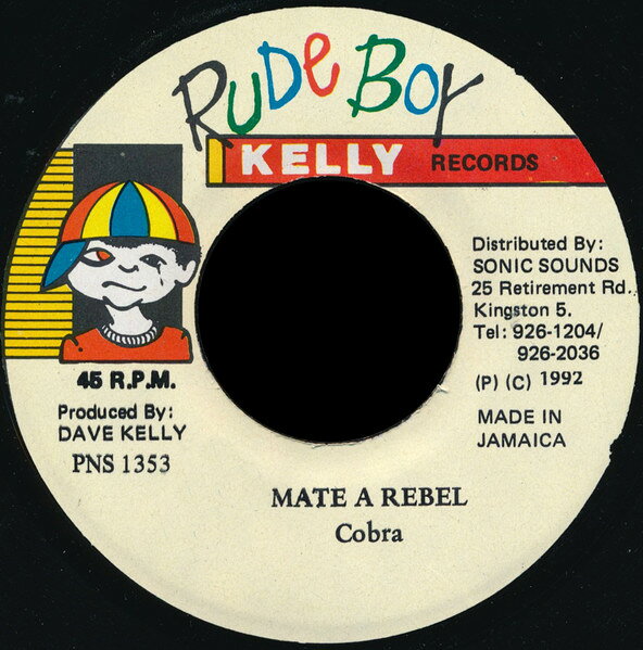 7” Mad Cobra Mate A Rebel PNS1353 Rude Boy Kelly Recor /00080