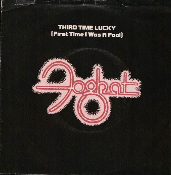 【中古】7インチ Foghat Third Time Lucky (First Time I Was A Fool) BSS49125 Bearsville