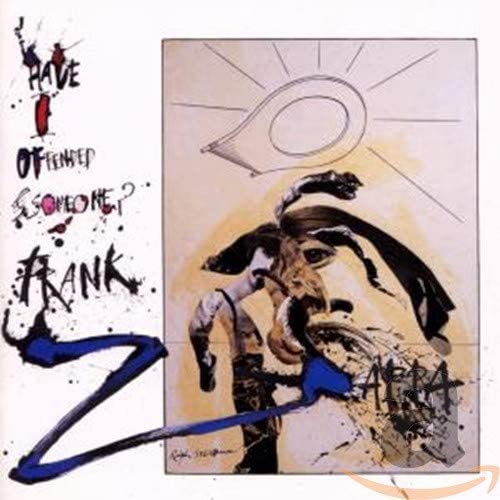 CD Frank Zappa &amp; The Mothers Of I Have I Offended Someone RCD10577 Rykodisc /00110