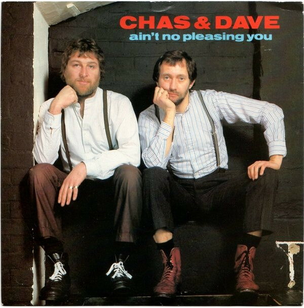 7” Chas &amp; Dave Aint No Pleasing You KOR14 Rockney /00080