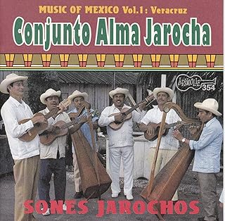 CD Conjunto Alma Jarocha Music Of Mexico, Vol. 1: Veracruz: Sones JAROCHOS arhoolie /00110