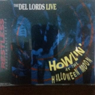 CD Del-Lords Howlin At The Halloween Moon 7723172 Restless Records /00110