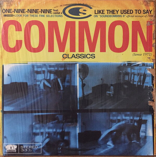 12” Common One-Nine-Nine-Nine / Like They Used To Say RWK1811 Rawkus /00250