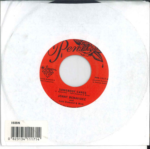 7” Jonny Benavidez &amp; Cold Diamond Somebody Cares / Slow Down Girl PRS1017 Penrose /00080