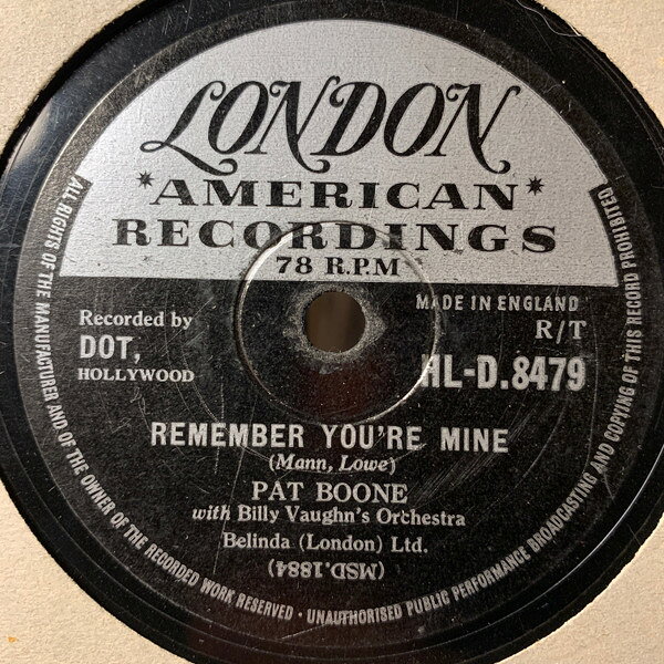 【中古】78RPM/SP Pat Boone, Billy Vaughns Orche Remember Youre Mine / Theres A Gold Mine In The Sky HLD8479 LONDON RECORDS /00500