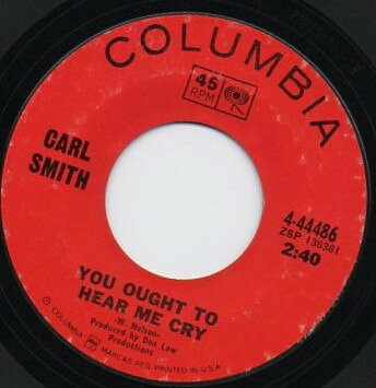 【中古】7インチ Carl Smith You Ought To Hear Me Cry / I Used Up My Last Chance 444486 Columbia