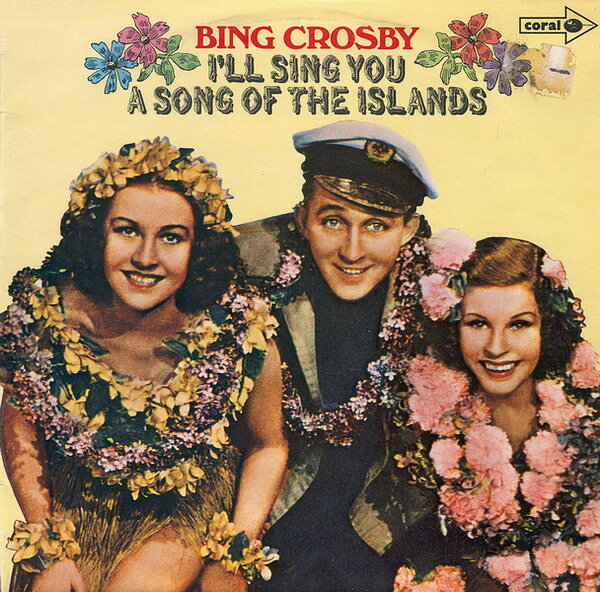 【中古】LP Bing Crosby Ill Sing You A Song Of The Islands CPS90 Coral