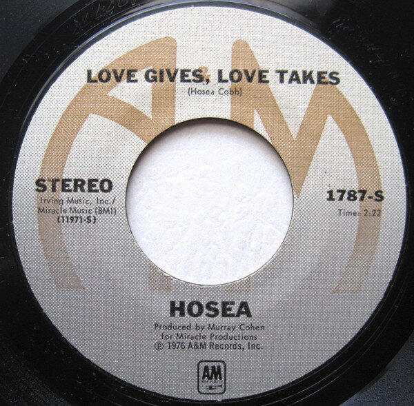 š7" Hosea Love Gives, Love Takes / Ill Lock Myself Away 1787S A&M Records /00080