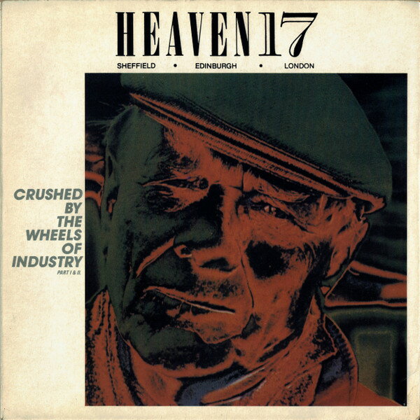 【中古】12” Heaven 17 Crushed By The Wheels Of Industry (Part I Ii) VS62812 VIRGIN /00250