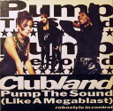 【中古】CD Clubland Pump A Megablast 1459063 BITE RECORDS /00110