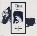 【中古】CD Timmy T Time After Time TOCP6711 DJ: /00110