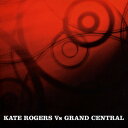【中古】英CD Kate Rogers Kate Rogers Vs Grand Central GCCD124 Grand Central Record /0...