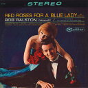 【中古】米LP Bob Ralston Red Roses For A Blue Lady CAS896 RCA CAMDEN /00260
