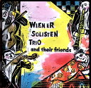【中古】CD Wiener Solisten Trio Wiener Solisten Trio and their friends ウィーン・ゾ BOCH0002 /00110