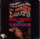 【中古】仏7” Jack Arel - Nicole Croisille Les Jeunes Loups (Bande Originale Du Film) 231317 Riviera /00080