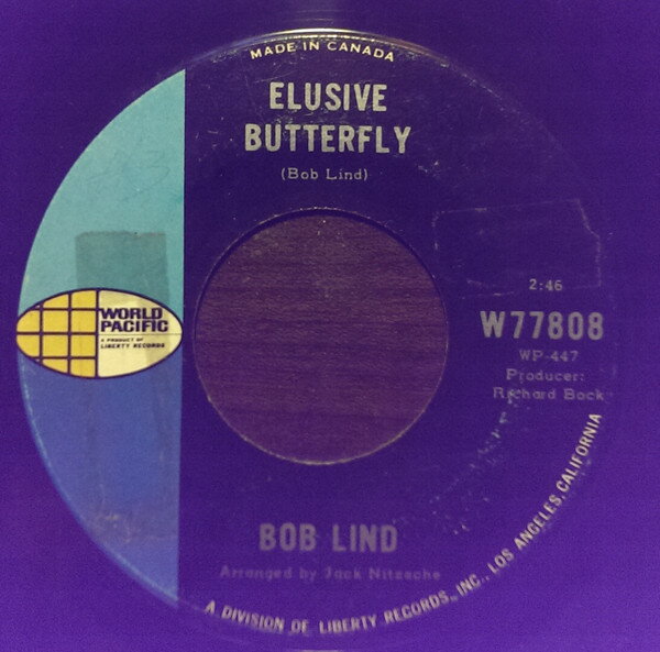 7” Bob Lind Elusive Butterfly / Cheryls Goin Home W77808 World Pacific Record /00080