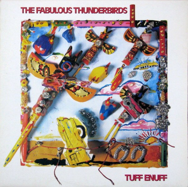 LP Fabulous Thunderbirds Tuff Enuff FZ40304 CBS Associated Recor /00260