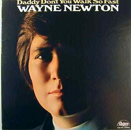 【中古】米LP Wayne Newton Daddy Dont You Walk So Fast CHE1001 CHELSEA RECORDS /00260