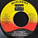 【中古】ジャマイカ7” Wayne Marshall / Shane-O Do It Tonight / War Nuh Good none Builders ...