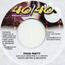 【中古】ジャマイカ7” Tanto Metro & Devonte Thug Party FFSM0032 40/40 Productions /00080