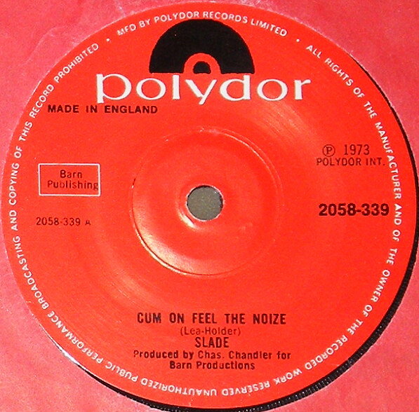 7” Slade Cum On Feel The Noize 2058339 Polydor /00080