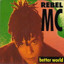 【中古】英CD Rebel MC Better World WANCD25 Desire Records 紙ジャケ /00110