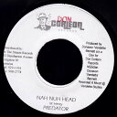 【中古】ジャマイカ7” Predator Nah Nuh Head NONE Don Corleon Records /00080