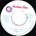 【中古】ジャマイカ7” Tiger Yu Dead Now none Shocking Vibes /00080