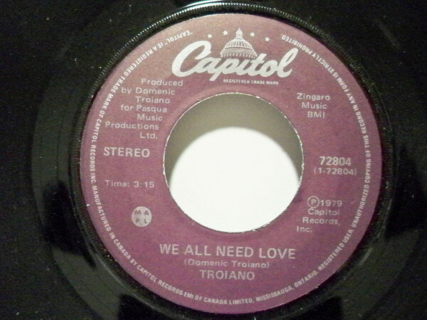 7” Domenic Troiano We All Need Love 72804 Capitol Records /00080