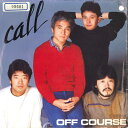 【中古】7” オフコース Call / 2度目の夏 07FA1023 FUN HOUSE /00080