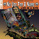【中古】米CD No Use For A Name Live In A Dive FAT6222 Fat Wreck Chords /00110