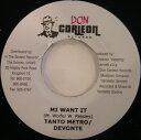 【中古】ジャマイカ7” Tanto Metro & Devonte Mi Want It NONE Don Corleon Records /00080