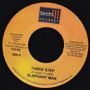 【中古】ジャマイカ7” Elephant Man Three Step NONE Birchill Records /00080