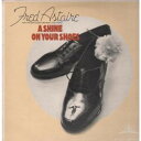 【中古】英LP Fred Astaire A Shine On Your Shoes 2353112 MGM Records /00260