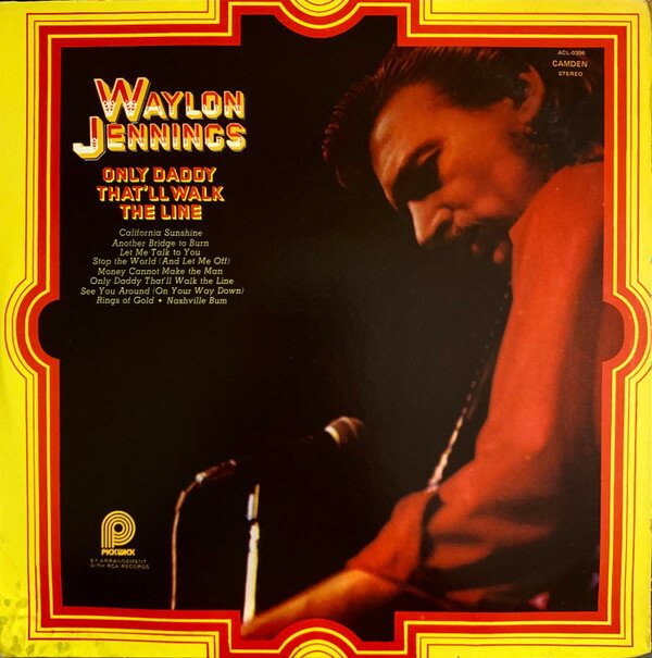 【中古】米LP Waylon Jennings Only Daddy Thatll Walk The Line ACL0306 Pickwick /00260