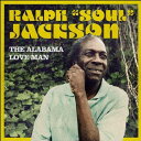 【中古】2CD ラルフ・ソウル・ジャクソン ザ・アラバマ・ラヴ・マン 日本限定特製盤 LH0008 紙ジャケ /00220
