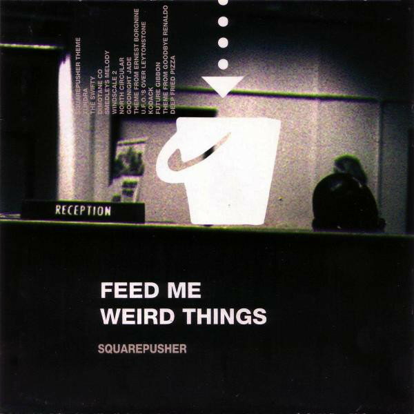 CD Squarepusher Feed Me Weird THINGS SRCS8323 REPHLEX /00110