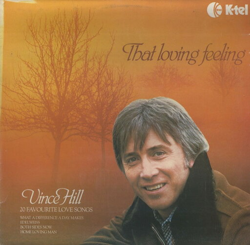 【中古】英、アイルランドLP Vince Hill That Loving Feeling NE1017 K-Tel /00260 【中古】英、アイルランドLP Vince Hill That Loving Feeling NE1017 K-Tel /00260