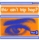 【中古】英CD Various This Aint Trip Hop? Part 3 MM800482 Moonshine Music /00110