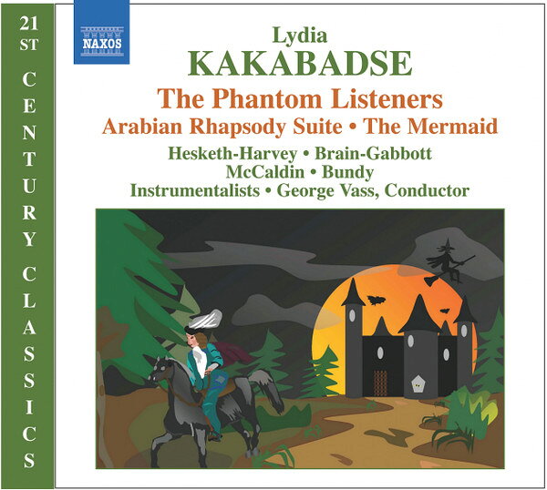 【中古】英CD Lydia Kakabadse The Phantom Listeners / Arabian Rhapsody Suite / Th 8572524 Naxos /00110