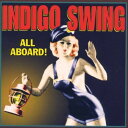 【中古】米CD Indigo Swing All Aboard! 70930435172 Time Bomb Recordings /00110