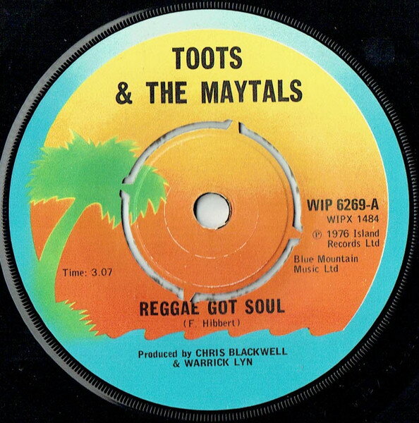 【中古】英7” Toots &amp; The Maytals Reggae Got Soul WIP6269 Island Records /00080