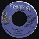 【中古】ジャマイカ7” Elephant Man Never Plan Fi Dis NONE Baby G Records /00080