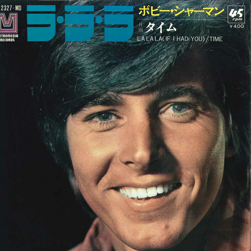 š7 Bobby Sherman La La La (If I Had You) / Time LL2327MD COLUMBIA ...