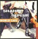 【中古】CD Shahin & Sepehr World Cafe HOMCD45891 Higher Octave Music /00110