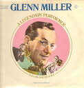 【中古】2LP Glenn Miller & His Orchestra A Legendary Performer RA90412 RCA /00660