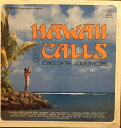 【中古】LP Hawaii Calls Orchestra Hawaii Calls 1975-songs Of The Golden SL7018 LEHUA...