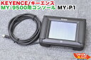 KEYENCE/キーエンス MY-9500シリーズ YAGレーザーマーカー用 コンソール MY-P1■対応機種:MY-9500・MY-9510・MY9520等に...